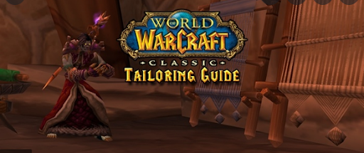 WOW Classic TBC Tailoring Guide